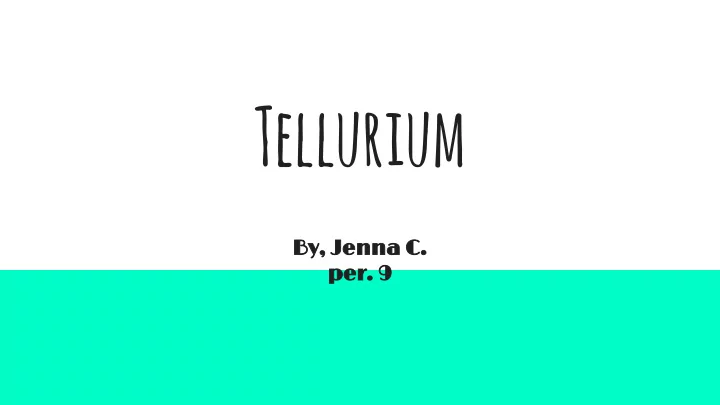 tellurium