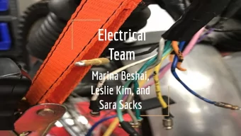 Electrical  Team  Marina Beshai,  Leslie Kim, and  Sara Sacks  Overview of the Semester:  Learned