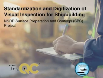 Standardization and Digitization of  Visual Inspection for Shipbuilding  NSRP Surface Preparation