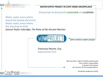 Giving hope by being both sustainable and profitable  Water, water, every where,  And all the