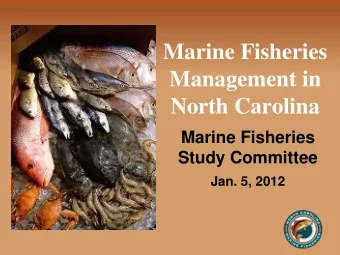 Management in  North Carolina  Marine Fisheries  Study Committee  Jan. 5, 2012  Total Commercial