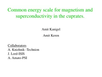 Common energy scale for magnetism and  superconductivity in the cuprates.  Amit Kanigel  Amit Keren