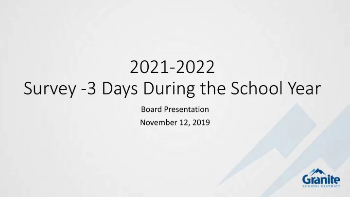 survey 3 days during the school year