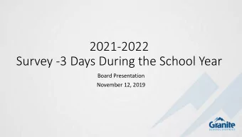 Survey -3 Days During the School Year  Board Presentation  November 12, 2019  Last (October)