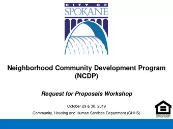 Neighborhood Community Development Program  (NCDP)  Request for Proposals Workshop  October 29