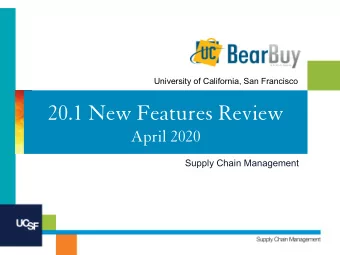 20.1 New Features Review  April 2020  Supply Chain Management  Reminder: BearBuy Unavailable