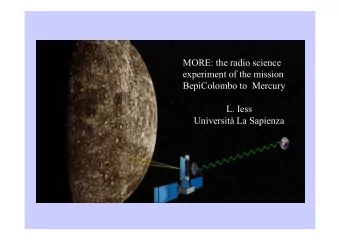 MORE: the radio science  experiment of the mission  BepiColombo to Mercury  L. Iess  Universit La