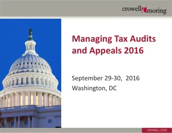 Managing Tax Audits  and Appeals 2016  September 29-30,  2016  Washington, DC  Tax Accounting