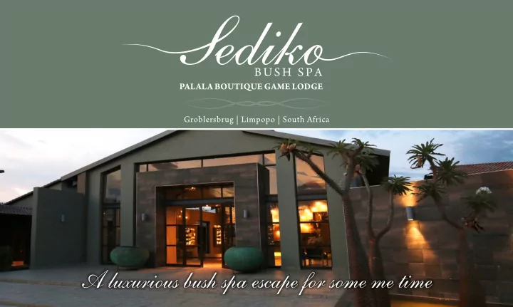 a luxurious bush spa escape for some me time sediko bush
