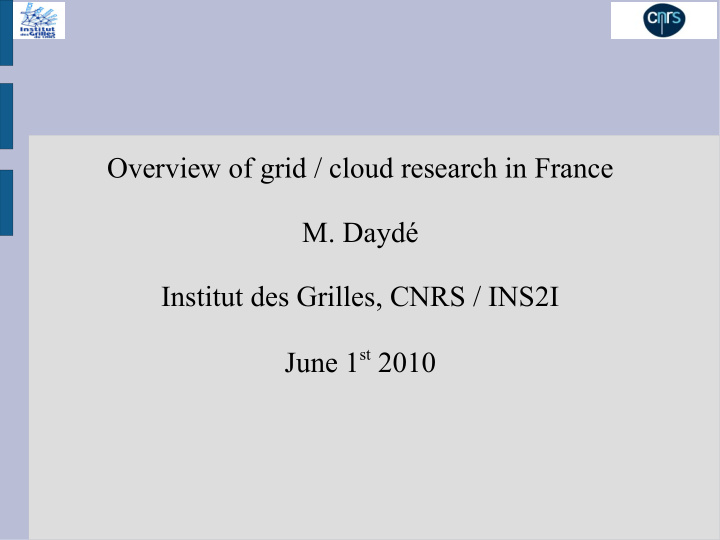 overview of grid cloud research in france m dayd institut