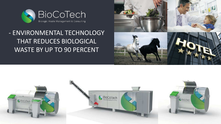 environmental technology that reduces biological waste by