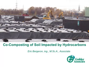 Co-Composting of Soil Impacted by Hydrocarbons Eric Bergeron, ing., M.Sc.A., Associate