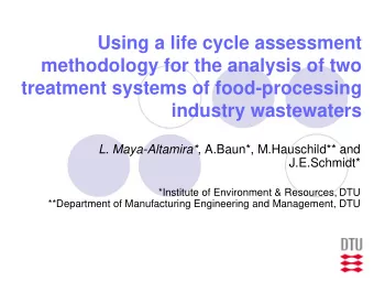 Using a life cycle assessment  methodology for the analysis of two  treatment systems of