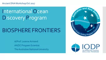 Discovery Program  BIOSPHERE FRONTIERS  A. A/Prof. Leanne Armand.  B. ANZIC Program Scientist  C.