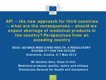 EU2 8 : SCI ENCE MEDI CI NES HEALTH, A REGULATORY  SYSTEM FI T FOR THE FUTURE  Dubrovnik, Croatia,