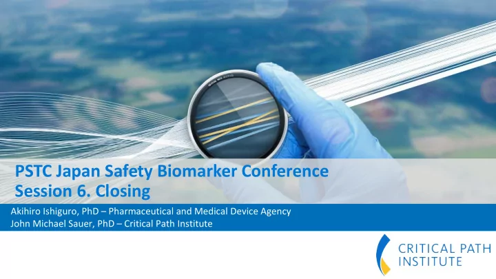 pstc japan safety biomarker conference session 6 closing