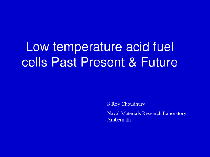 low temperature acid fuel cells past present future