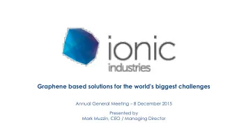 Graphene based solutions for the world's biggest challenges Annual General Meeting  8 December