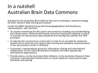 Australian Brain Data Commons  A project by the Australian Brain Alliance that aims to develop a