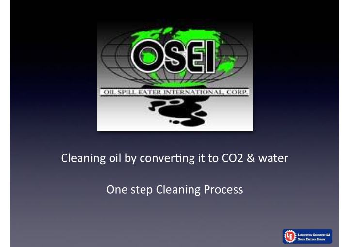 cleaning oil by conver ng it to co2 water one step