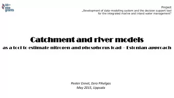 Ca  Catc  tchme  hment  nt an  and riv  d river  er model  dels  s as a tool to estimate nitrogen