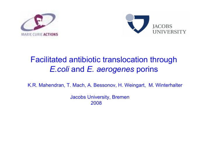 facilitated antibiotic translocation through and porins
