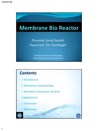 Contents  Introduction  Membrane fundamentals  Membrane Bioreactor Systems