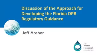 Developing the Florida DPR  Regulatory Guidance  Jeff Mosher  Two Items  Florida Potable Reuse