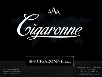 ABOUT  SPS Cigaronne, founded in 1999 in Yerevan, Armenia, is a privately held company that engages