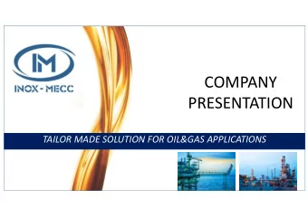 COMPANY  PRESENTATION  TAILOR MADE SOLUTION FOR OIL&amp;GAS APPLICATIONS  GROUP HISTORY  1963-