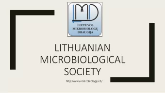 LITHUANIAN  MICROBIOLOGICAL  SOCIETY  http://www.mikrobiologija.lt/  History    Established in