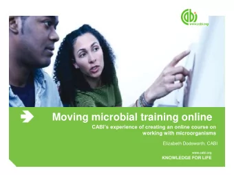 Moving microbial training online  CABIs experience of creating an online course on  working with
