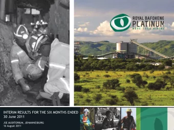 INTERIM RESULTS FOR THE SIX MONTHS ENDED  30 June 2011  JSE AUDITORIUM, JOHANNESBURG  16 August