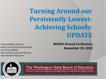 Turning Around our  Persistently Lowest-  Achieving Schools:  UPDATE  WSSDA Annual Conference