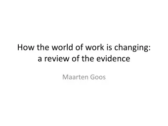 a review of the evidence  Maarten Goos  The past, present and future  The past (1820-1980):