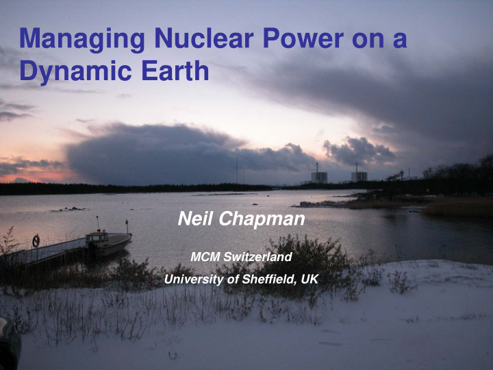 managing nuclear power on a dynamic earth