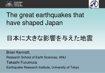 The great earthquakes that  have shaped Japan   Brian