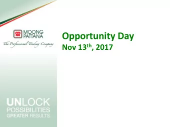 Opportunity Day Nov 13 th , 2017  Agenda  Corporate Overview  Strategy and Road Map
