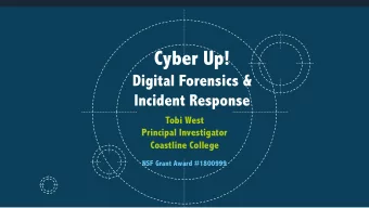 Cyber Up!  Digital Forensics &amp;  Incident Response  Tobi West  Principal Investigator  Coastline