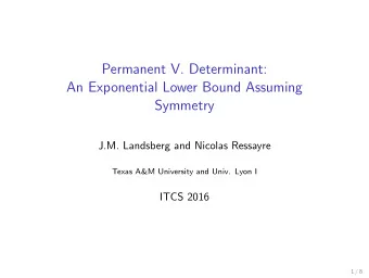 Permanent V. Determinant:  An Exponential Lower Bound Assuming  Symmetry  J.M. Landsberg and