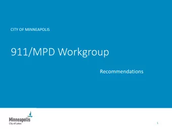 911/MPD Workgroup  Recommendations  1  Agenda  Background  Findings  Recommendations