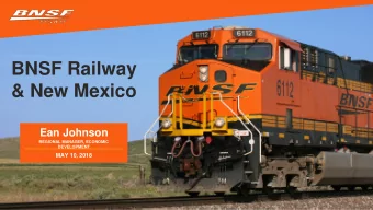 BNSF Railway  &amp; New Mexico  Ean Johnson  REGIONAL MANAGER, ECONOMIC  DEVELOPMENT  MAY 10, 2018