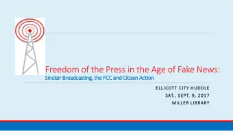 Freedom of the Press in the Age of Fake News:  Sinclair Broadcasting, the FCC and Citizen Action