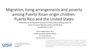 Migration, living arrangements and poverty  among Puerto Rican-origin children:  Puerto Rico and