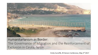 Humanitarianism as Border:  The Governance of Migration and the Reinforcement of  Exclusion in
