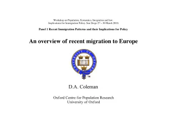 Topics  Patterns of recent migration  Flows for work and other purposes  The future of migration