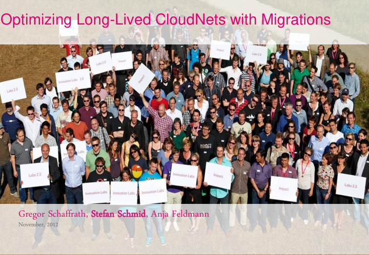 optimizing long lived cloudnets with migrations