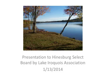 Board by Lake Iroquois Association  1/13/2014  The Problem  3 nd highest phosphorus level of all