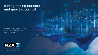 and growth potential  NZX FULL YEAR 2019 RESULTS  INVESTOR PRESENTATION  14 FEBRUARY 2020 Todays