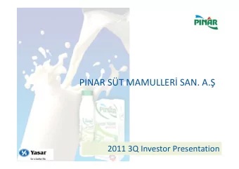 PINAR ST MAMULLER SAN. A.  PINAR ST MAMULLER SAN. A.  2011 3Q Investor Presentation